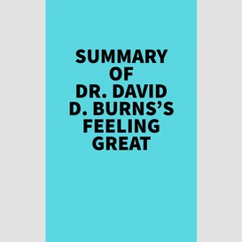 Summary of dr. david d. burns's feeling great