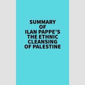 Summary of ilan pappe's the ethnic cleansing of palestine