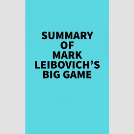 Summary of mark leibovich's big game