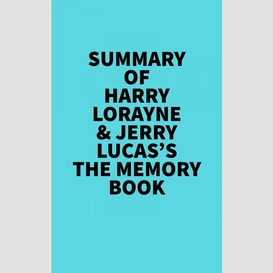 Summary of harry lorayne & jerry lucas's the memory book