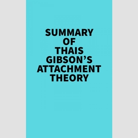 Summary of thais gibson's attachment theory