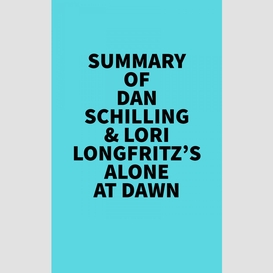 Summary of dan schilling & lori longfritz's alone at dawn