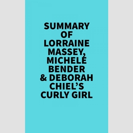 Summary of  lorraine massey, michele bender & deborah chiel's curly girl