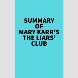 Summary of mary karr's the liars' club