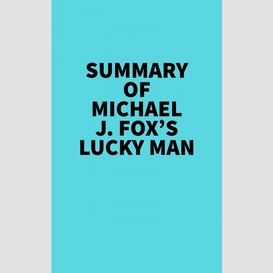 Summary of michael j. fox's lucky man