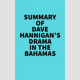 Summary of dave hannigan's drama in the bahamas