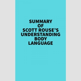 Summary of scott rouse's understanding body language