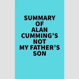 Summary of alan cumming's not my father's son