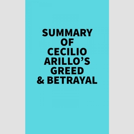 Summary of cecilio arillo's greed & betrayal