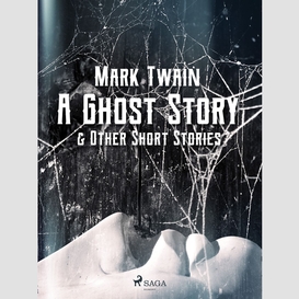 A ghost story & other short stories