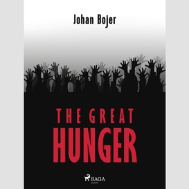 The great hunger