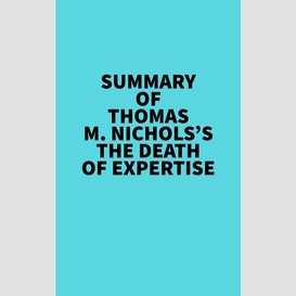 Summary of thomas m. nichols's the death of expertise