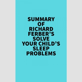 Summary of richard ferber's solve your child's sleep problems