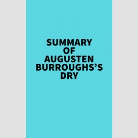 Summary of augusten burroughs's dry