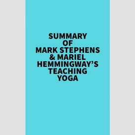 Summary of mark stephens & mariel hemmingway's teaching yoga