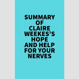 Summary of claire weekes's hope and help for your nerves