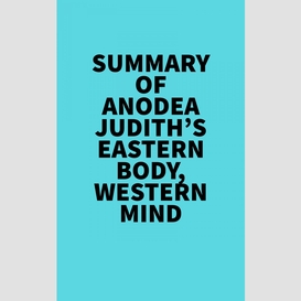 Summary of anodea judith's eastern body, western mind