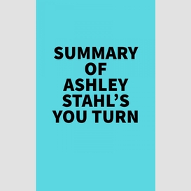 Summary of ashley stahl's you turn