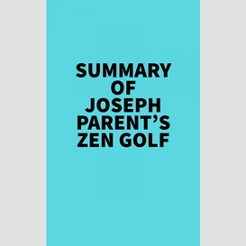 Summary of joseph parent's zen golf