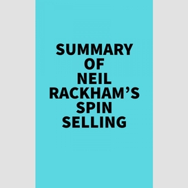 Summary of neil rackham's spin selling