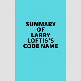 Summary of larry loftis's code name
