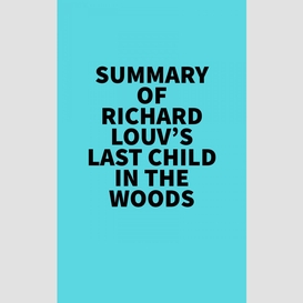 Summary of richard louv's last child in the woods