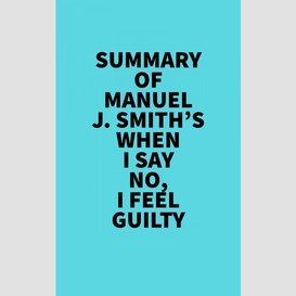 Summary of manuel j. smith's when i say no, i feel guilty