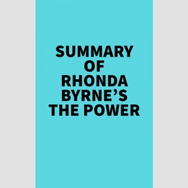 Summary of rhonda byrne's the power