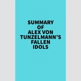 Summary of alex von tunzelmann's fallen idols