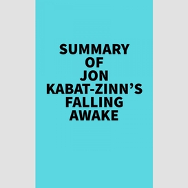 Summary of jon kabat-zinn's falling awake