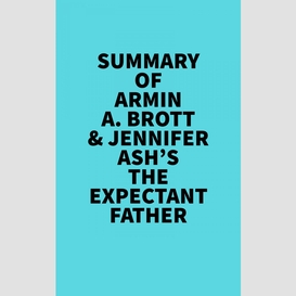 Summary of armin a. brott & jennifer ash's the expectant father