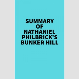 Summary of nathaniel philbrick's bunker hill