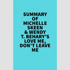 Summary of michelle skeen & wendy t. behary's love me, don't leave me