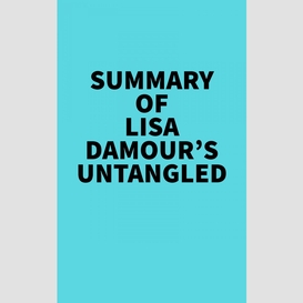 Summary of lisa damour's untangled