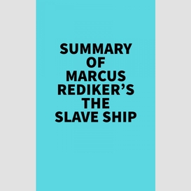Summary of marcus rediker's the slave ship