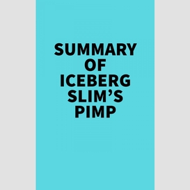 Summary of iceberg slim's pimp