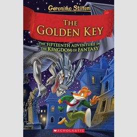 The golden key (geronimo stilton and the kingdom of fantasy #15)