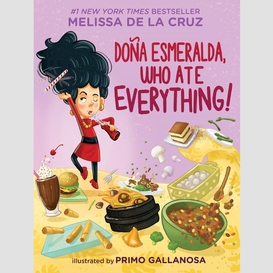 Doña esmeralda, who ate everything