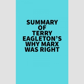 Summary of terry eagleton's why marx was right