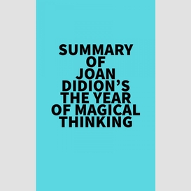 Summary of joan didion's the year of magical thinking