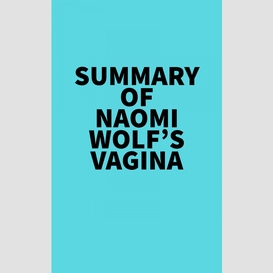 Summary of naomi wolf's vagina