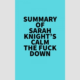 Summary of sarah knight's calm the fuck down