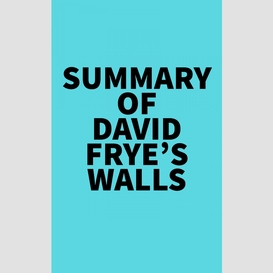 Summary of david frye's walls