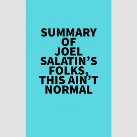 Summary of joel salatin's folks, this ain't normal