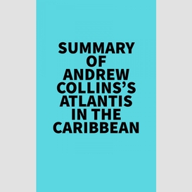 Summary of andrew collins's atlantis in the caribbean