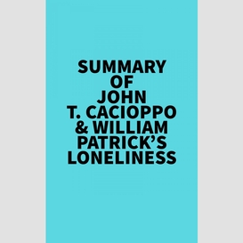 Summary of john t. cacioppo & william patrick's loneliness