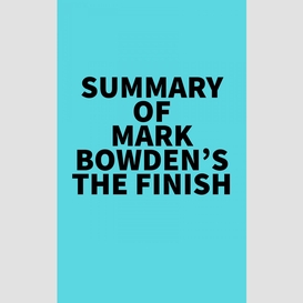 Summary of mark bowden's the finish