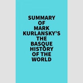 Summary of mark kurlansky's the basque history of the world