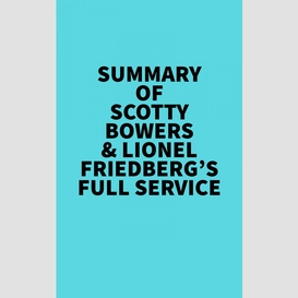 Summary of scotty bowers & lionel friedberg's full service