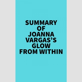Summary of joanna vargas's glow from within